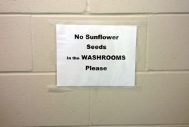 No sunflower seeds in the bathrooms, please (Photo by NCC)
