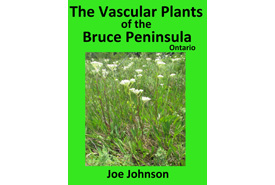 The Vascular Plants of Bruce Peninsula (Photo by Bill Moses)