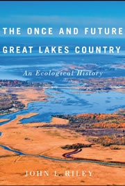 A Once and Future Great Lakes Country (McGill-Queen's University Press, 2013)